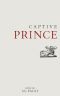 [Captive Prince 01] • Captive Prince · Volume One